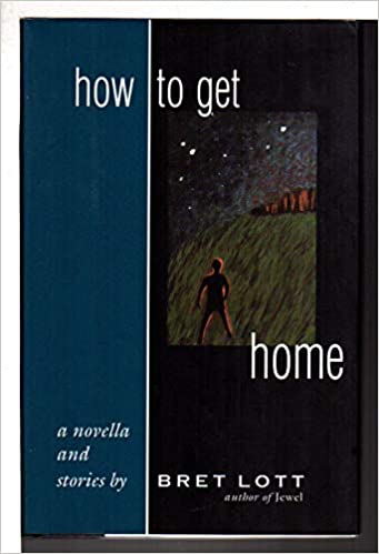 How to Get Home: A Novella and Stories
