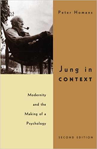 Jung in Context: Modernity and the Making of a Psychology - Second Edition