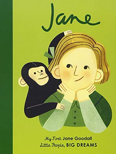 Jane Goodall: My First Jane Goodall [Board Book] (Little People, Big Dreams #19)