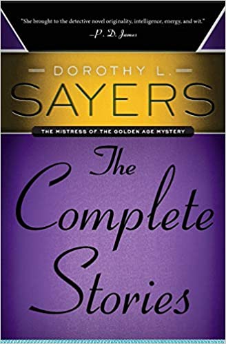 Dorothy L. Sayers - The Complete Stories