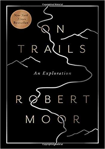 On Trails: An Exploration by Robert Moor