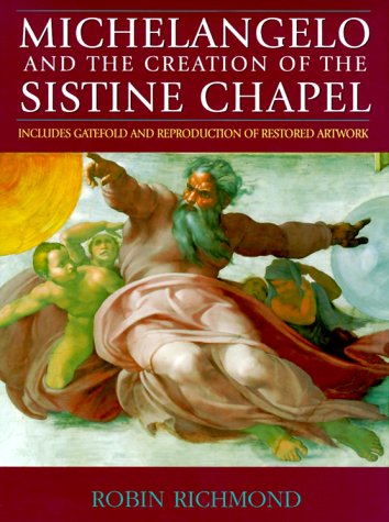 Michelangelo and the Creation of the Sistine Chapel