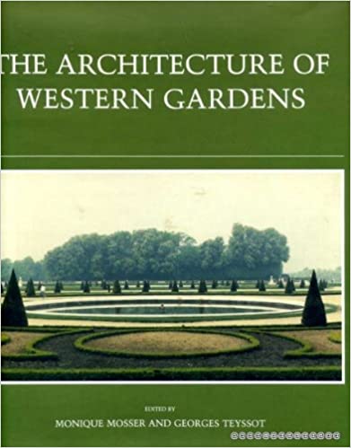 The Architecture of Western Gardens: A Design History from the Renaissance to the Present Day