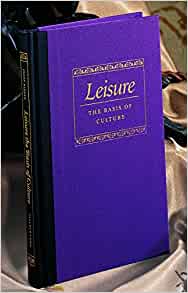 Leisure the Basis of Culture (Revised)