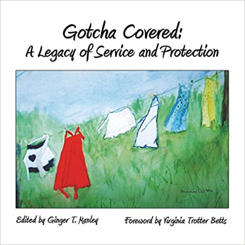 Gotcha Covered - A Legacy of Service and Protection