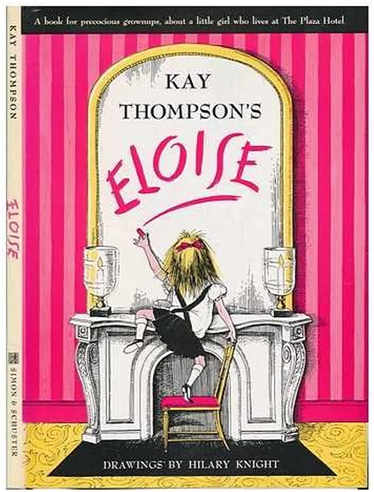 Eloise: A Book for Precocious Grown Ups