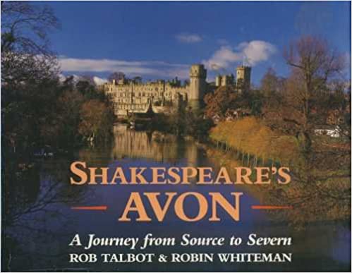 Shakespeare's Avon - A Journey from Source to Severn