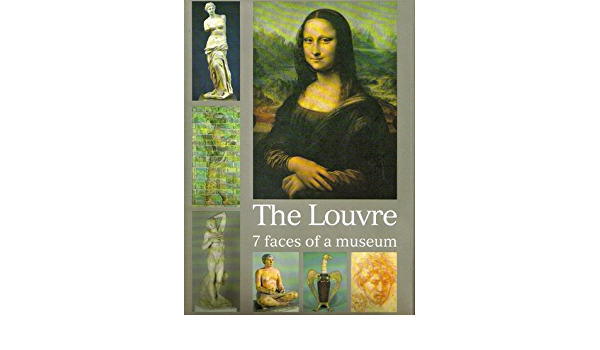 The Louvre - 7 Faces of a Museum