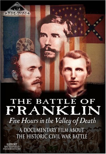 The Battle of Franklin - Five Hours in the Valley of Death