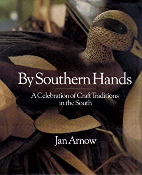 By Southern Hands - A Celebration of Craft Traditions in the South