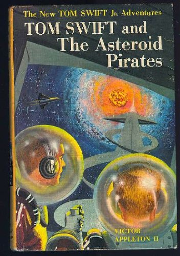 Tom Swift and The Asteroid Pirates