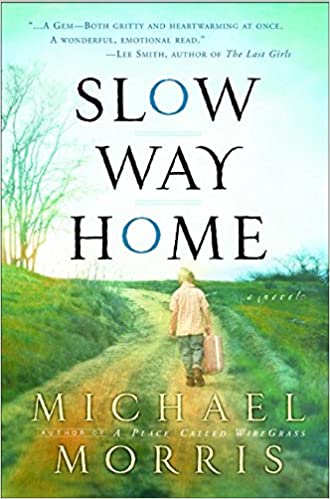 Slow Way Home: A Novel
