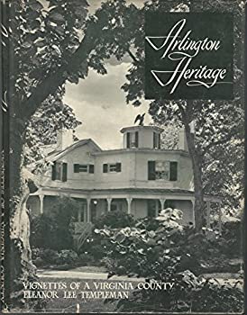Arlington Heritage - Vignettes of a Virginia County