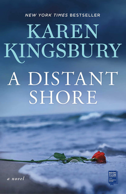 A Distant Shore: A Novel by Karen Kingsbury