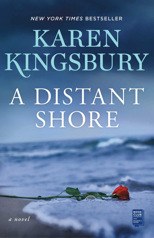 A Distant Shore: A Novel by Karen Kingsbury