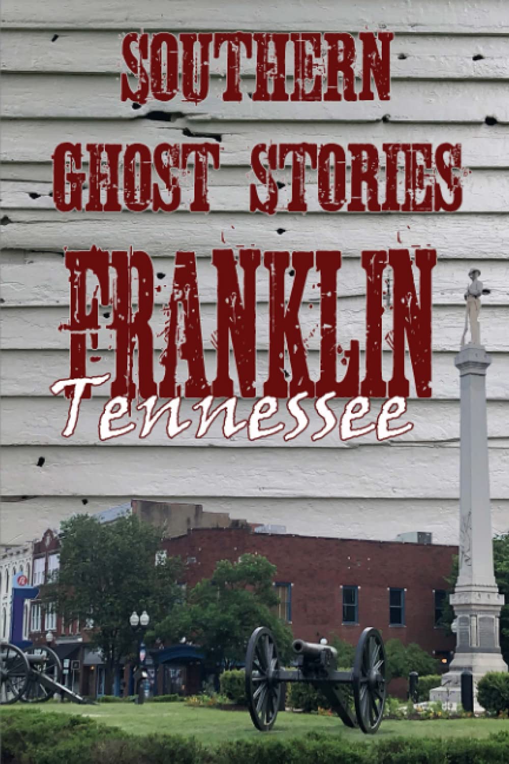 Southern Ghost Stories: Franklin, Tennessee