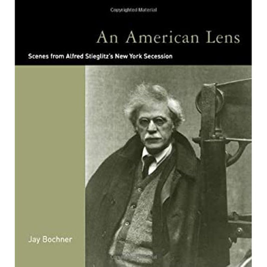 An American Lens: Scenes from Alfred Stieglitz's New York Secession