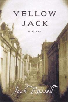 Yellow Jack: A Novel