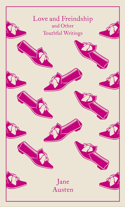 Love and Friendship: And Other Youthful Writings by Jane Austen, Christine Alexander, Coralie Bickford-Smith