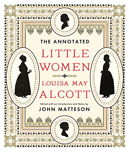 Little Women: 150th-Anniversary Annotated Edition by Louisa May Alcott