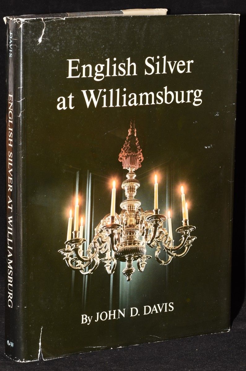 English silver at Williamsburg: [catalog] (The Williamsburg decorative arts series)