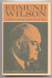 Edmund Wilson - A Study of Literary Vocation in Our Time