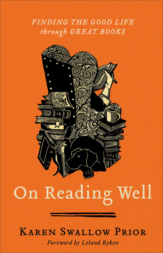 On Reading Well by Karen Swallow Prior, Leland Ryken