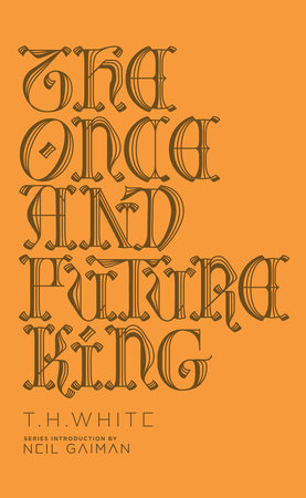 The Once and Future King (Penguin Galaxy) by T. H. White, Neil Gaiman