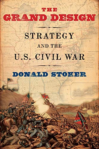 The Grand Design - Strategy and the U.S. Civil War