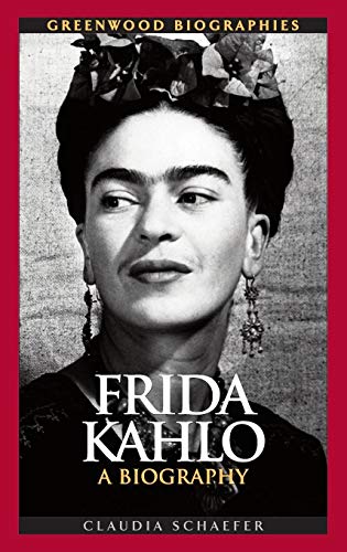 Frida Kahlo / A Biography