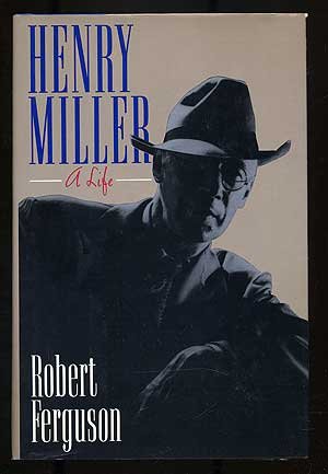 Henry Miller: A Life