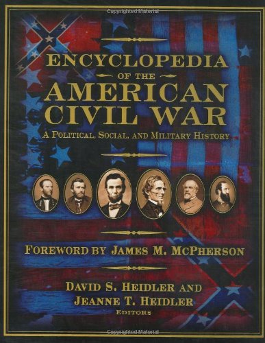 Encyclopedia of the American Civil War - A Political, Social, and Military History