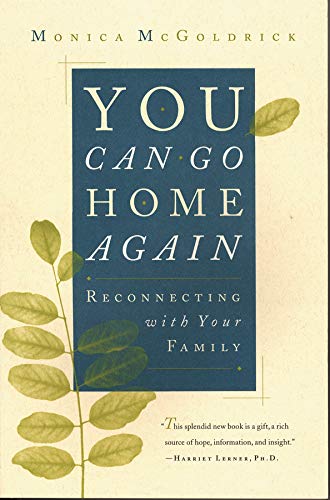 You Can Go Home Again - Reconnecting with Your Family