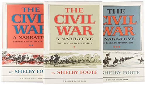 The Civil War - A Narrative by Shelby Foote