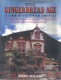 The Gingerbread Age - A View of Victorian America