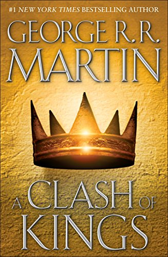 A Clash of Kings (A Song of Ice and Fire, Book 2) by George R. R. Martin