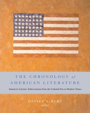 The Chronology of American Literature - America's Literary Achievements from the Colonial Era to Modern Times