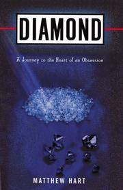 Diamond - A Journey to the Heart of an Obsession