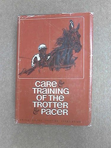 Care and Training of the Trotter and Pacer