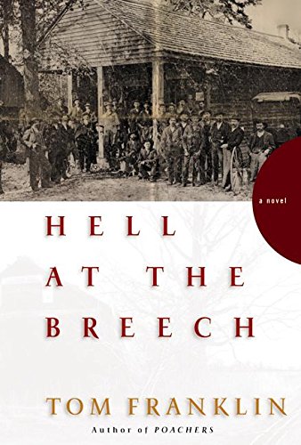 Hell at the Breech: A Novel by Tom Franklin