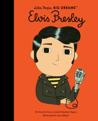 Little People, Big Dreams: Elvis