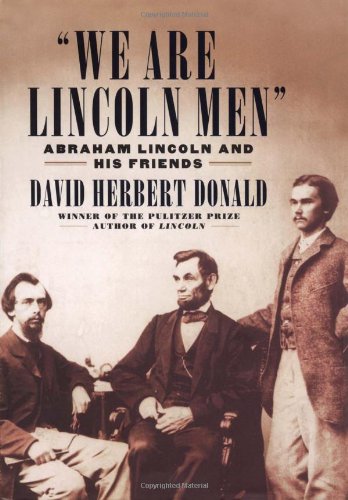 We Are Lincoln Man - Abraham Lincoln and His Friends