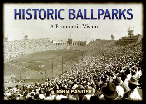 Historic Ballparks - A Panoramic Vision