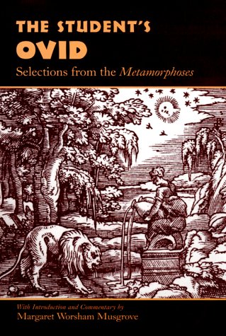 The Student's Ovid: Selections from the Metamorphoses (Oklahoma Series in Classical Culture) (English and Latin Edition)