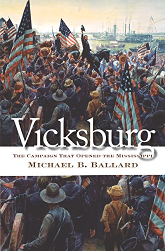 Vicksburg - The Campaign that Opened the Mississippi