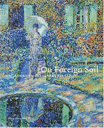 On Foreign Soil - American Gardeners Abroad