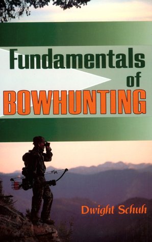 Fundamentals of Bowhunting