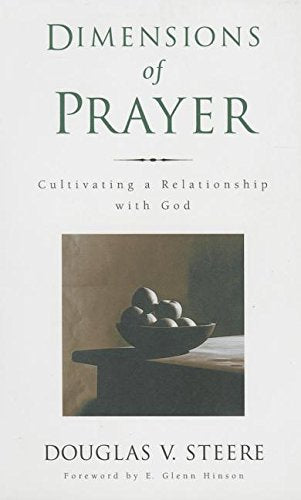 Dimensions of Prayer - Cultivating a Relationship with God