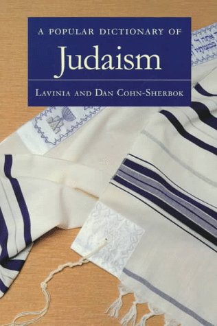 A Popular Dictionary of Judaism by Lavinia Cohn-Sherbok, Dan Cohn-Sherbok