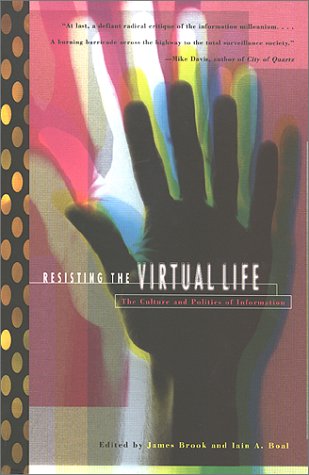 Resisting the Virtual Life